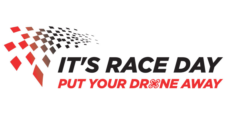 It's Race Day | Put Your Drone Away