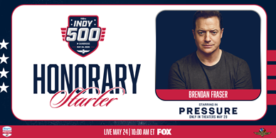Academy Award-Winning Actor Brendan Fraser Named Indy 500 Honorary Starter
