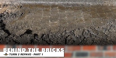 Behind the Bricks: Turn 2 Repave, Part 1